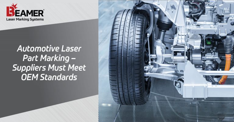Automotive Laser Part Marking – Suppliers Must Meet OEM Standards